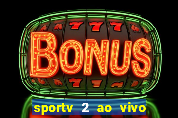 sportv 2 ao vivo mega canal